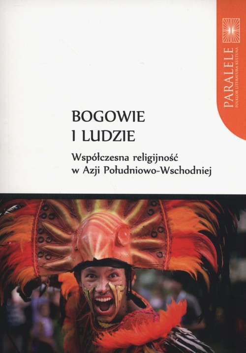 Image of Bogowie i Ludzie Współczesna religijność w Azji Południowo-Wschodniej