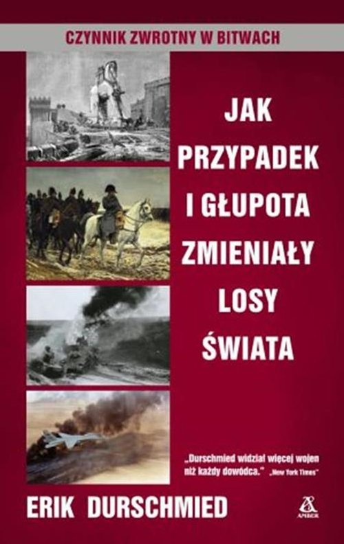 Image of Jak przypadek i głupota zmieniały losy świata Czynnik zwrotny w bitwach