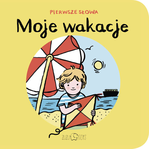 Image of Moje wakacje Pierwsze Słowa Zosia Dzierżawska