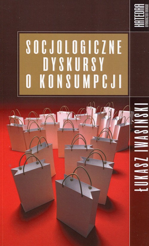 Image of Socjologiczne dyskursy o konsumpcji