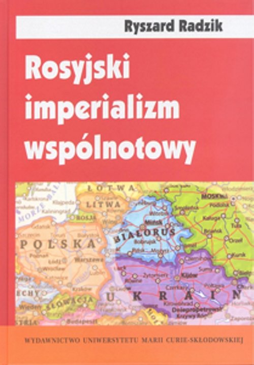 Image of Rosyjski imperializm wspólnotowy Trójjedyny naród ruski w badaniach socjologicznych