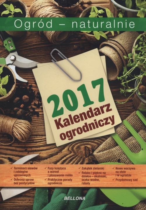 Image of Kalendarz ogrodniczy Ogród naturalnie 2017