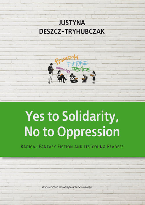 Image of Yes to Solidarity No to Oppression Radical Fantasy Fiction and Its Young Readers
