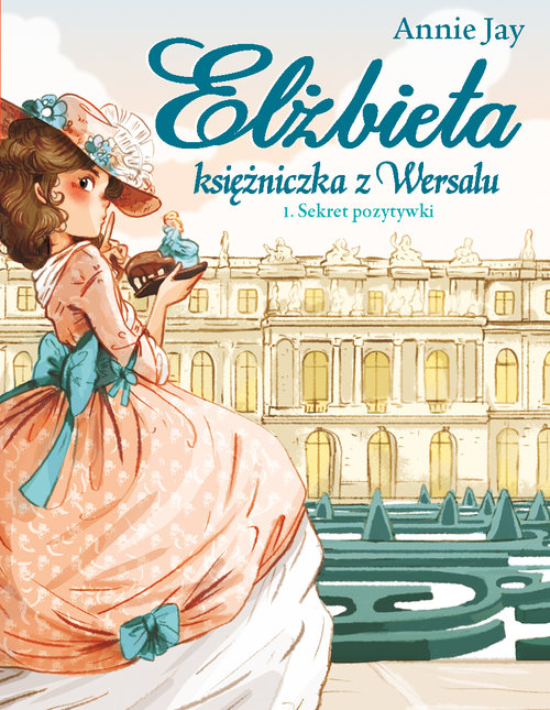 Image of Elżbieta Księżniczka z Wersalu Sekret pozytywki