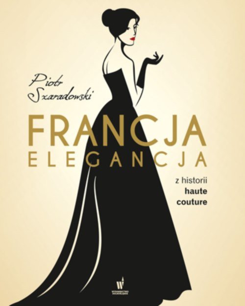 Image of Francja elegancja Z historii haute couture