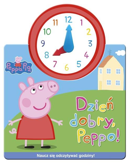 Image of Świnka Peppa Jak w zegarku Dzień dobry, Peppo!