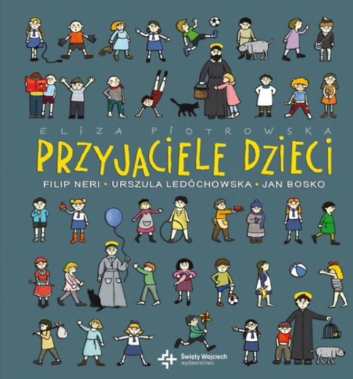 Image of Przyjaciele dzieci Filip Neri, Urszula Ledóchowska, Jan Bosko