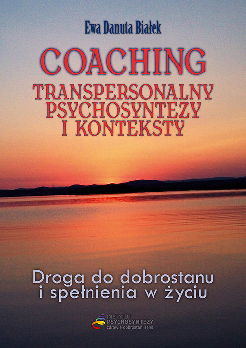 Image of Coaching transpersonalny psychosyntezy Droga do dobrostanu i spełnienia