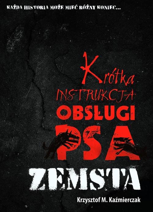 Image of Krótka instrukcja obsługi psa: Zemsta