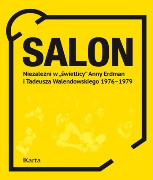 Image of Salon Niezależni w „świetlicy” Anny Erdman i Tadeusza Walendowskiego 1976-1979
