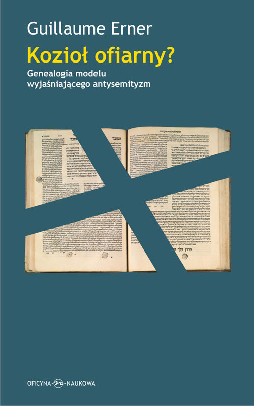 Image of Kozioł ofiarny Genealogia modelu wyjaśniającego antysemityzm