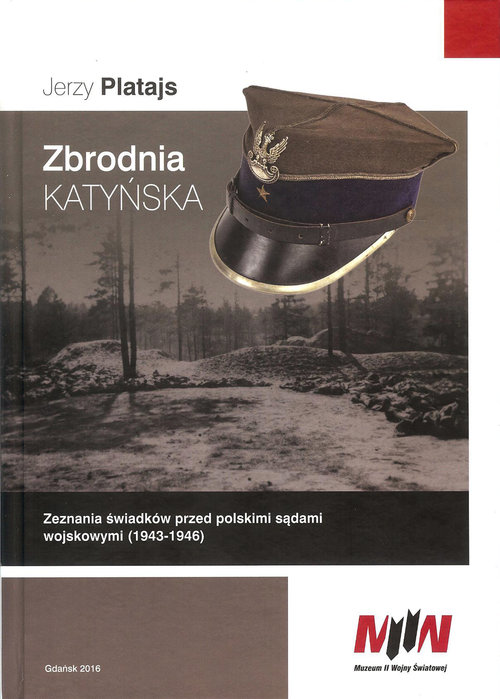 Image of Zbrodnia katyńska Zeznania świadków przed polskimi sądami wojskowymi (1943-1946)
