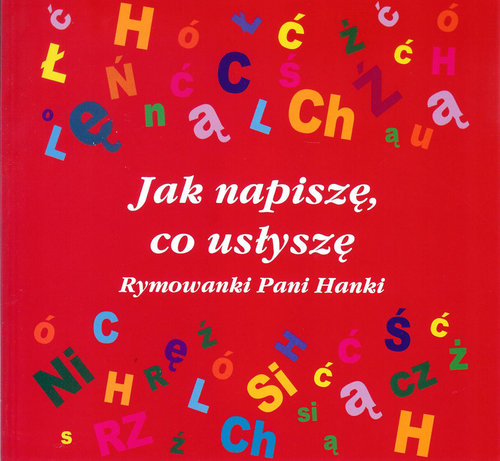Image of Jak napiszę, co usłyszę Rymowanki Pani Hanki