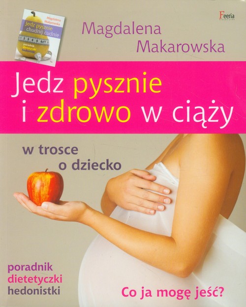 Image of Jedz pysznie i zdrowo w ciąży w trosce o dziecko