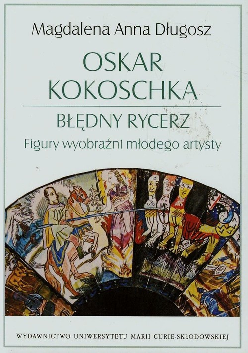 Image of Oskar Kokoschka Błędny rycerz Figury wyobraźni młodego artysty