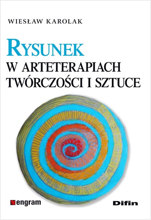 Image of Rysunek w arteterapiach, twórczości i sztuce