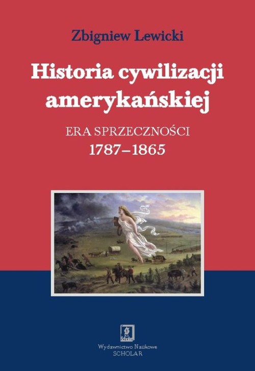 Image of Historia cywilizacji amerykańskiej Tom 2 Era sprzeczności 1787-1865