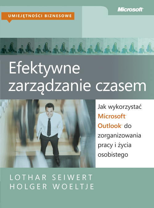Image of Efektywne zarządzanie czasem Jak wykorzystać Microsoft Outlook do zorganizowania pracy i życia osobistego