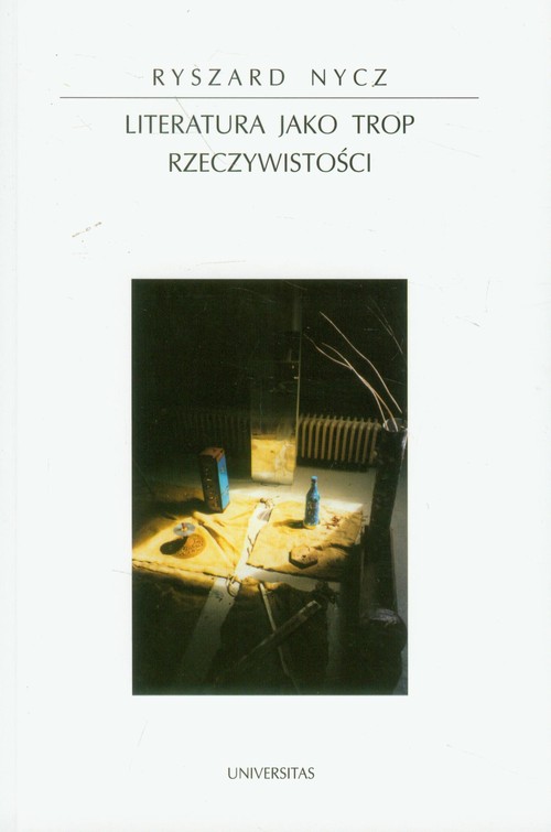 Image of Literatura jako trop rzeczywistości