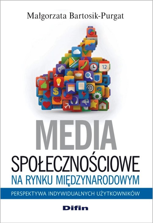 Image of Media społecznościowe na rynku międzynarodowym Perspektywa indywidualnych użytkowników