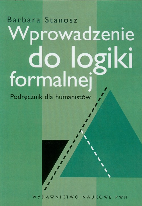 Image of Wprowadzenie do logiki formalnej Podręcznik dla humanistów