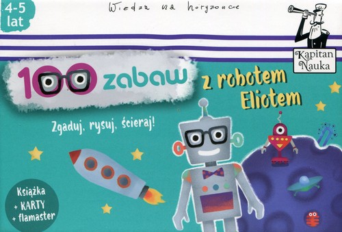 Image of 100 zabaw z robotem Eliotem 4-5 lat Zgaduj, rysuj, ścieraj