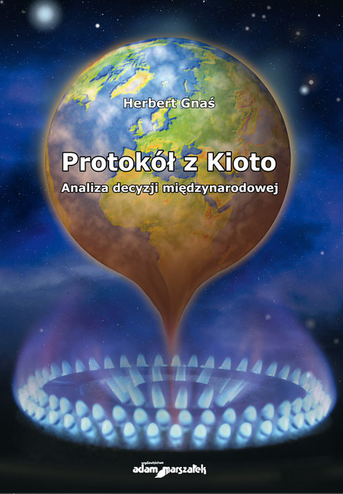 Image of Protokół z Kioto Analiza decyzji międzynarodowej