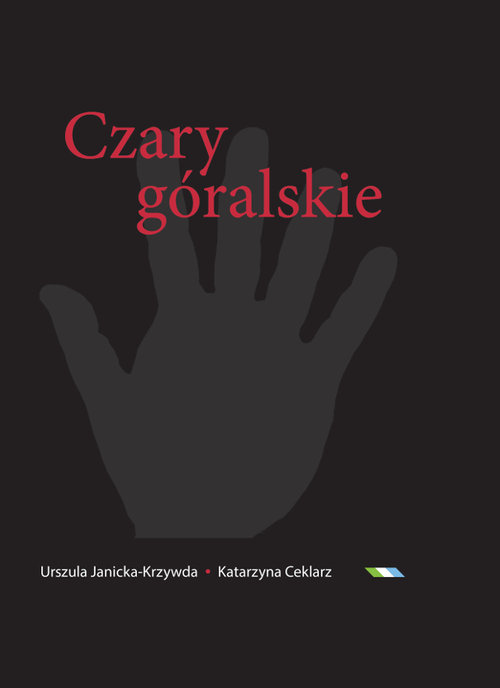Image of Czary góralskie Słownik magii Podtatrza i okolic