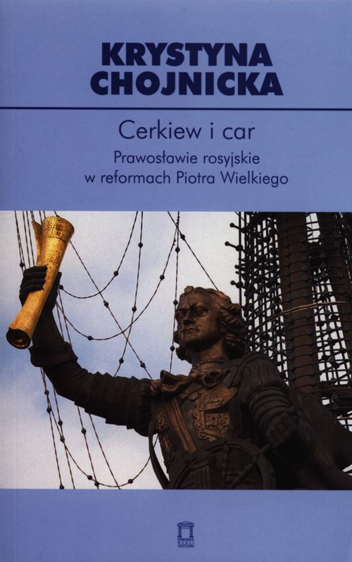 Image of Cerkiew i car Prawosławie rosyjskie w reformach Piotra Wielkiego