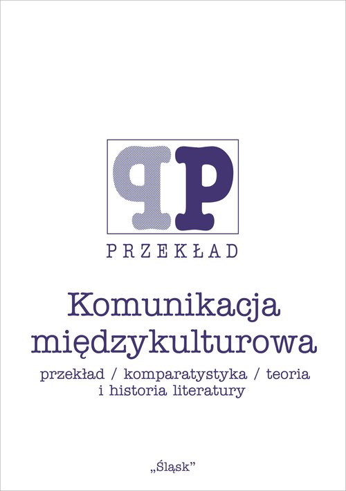 Image of Komunikacja międzykulturowa Przekład/komparatystyka/teoria i historia literatury