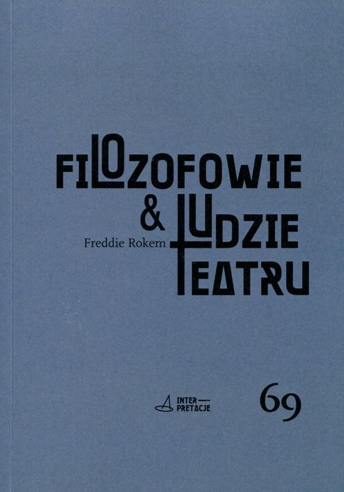 Image of Filozofowie & ludzie teatru Myślenie jako przedstawienie