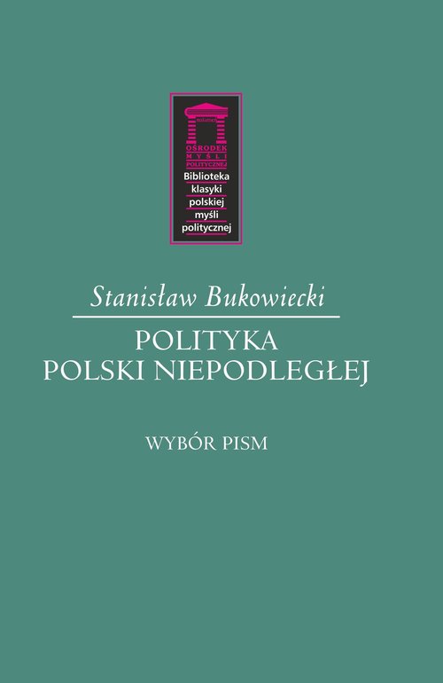 Image of Polityka Polski niepodległej Wybór pism