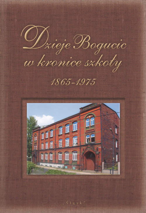 Image of Dzieje Bogucic w kronice szkoły 1865-1975