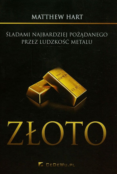 Image of Złoto Śladami najbardziej pożądanego przez ludzkość metalu