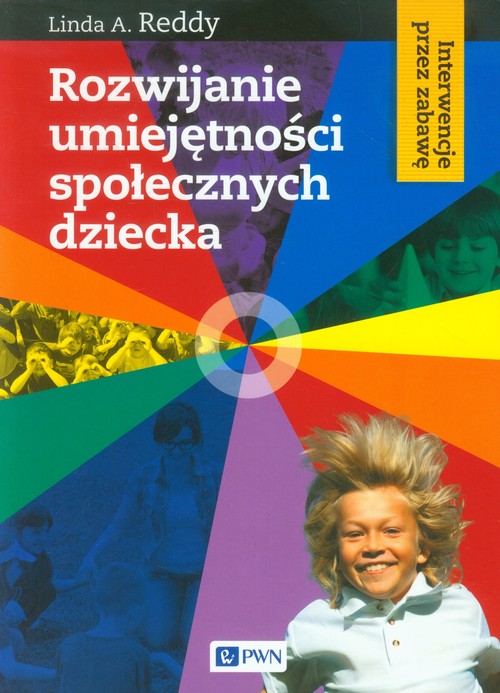Image of Rozwijanie umiejętności społecznych dziecka Interwencje przez zabawę