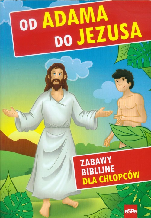 Image of Od Adama do Jezusa Zabawy biblijne dla chłopców