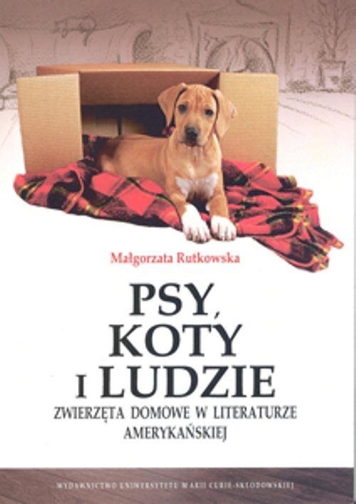 Image of Psy, koty i ludzie Zwierzęta domowe w literaturze amerykańskiej