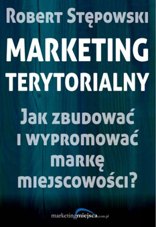 Image of Marketing terytorialny Jak zbudować i wypromować markę miejscowości?