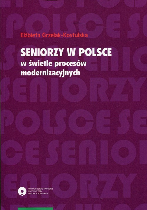 Image of Seniorzy w Polsce w świetle procesów modernizacyjnych