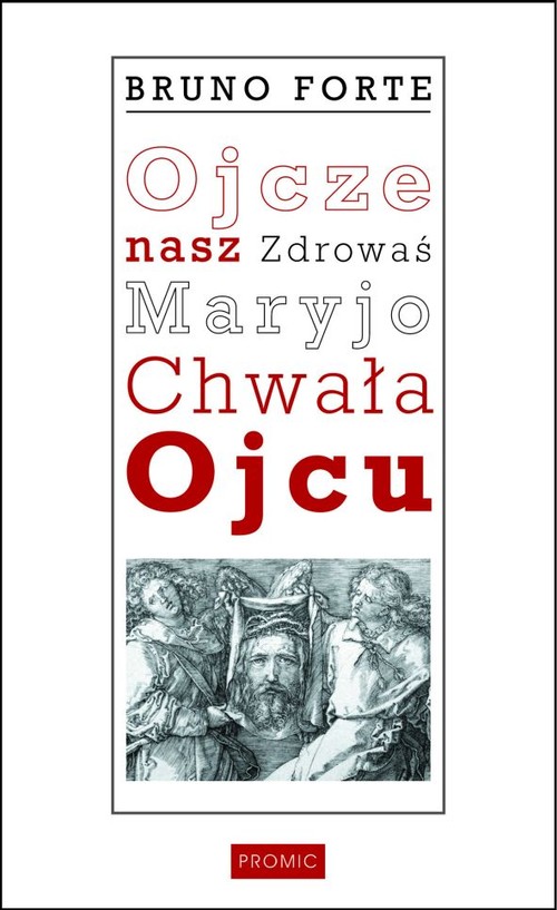 Image of Ojcze nasz Zdrowaś Maryjo Chwała Ojcu Komentarz duchowy
