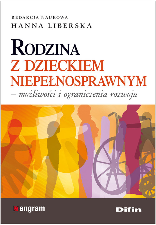 Image of Rodzina z dzieckiem niepełnosprawnym Możliwości i ograniczenia rozwoju