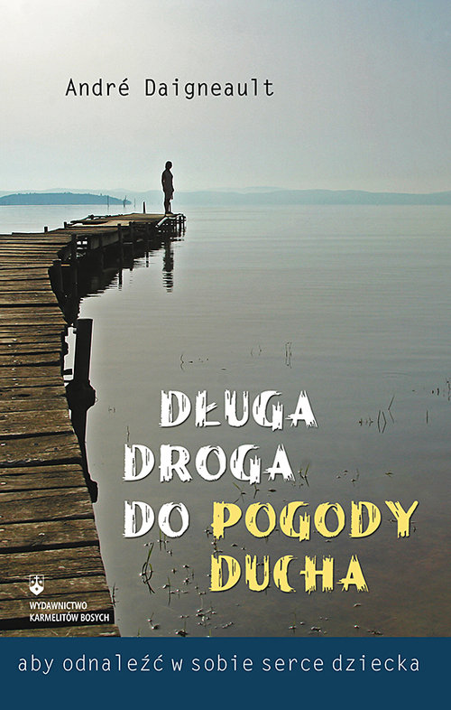 Image of Długa droga do pogody ducha aby odnaleźć w sobie serce dziecka