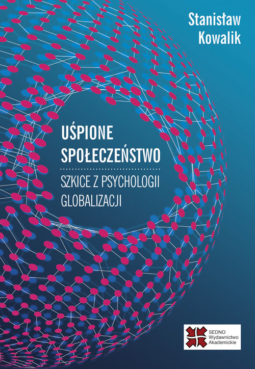 Image of Uśpione społeczeństwo Szkice z psychologii globalizacji