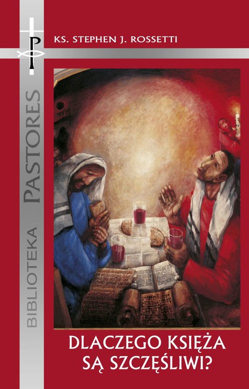 Image of Dlaczego Księża są szczęśliwi? Raport o psychicznym i duchowym zdrowiu księży