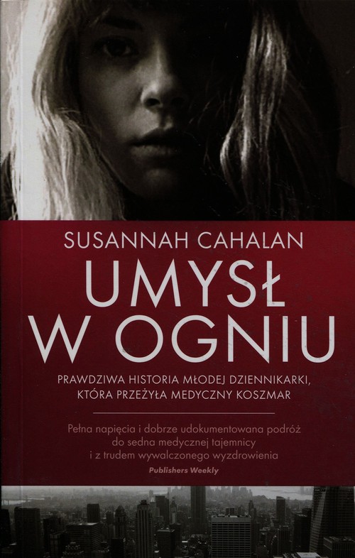 Image of Umysł w ogniu Prawdziwa historia młodej dziennikarki, która przeżyła medyczny koszmar