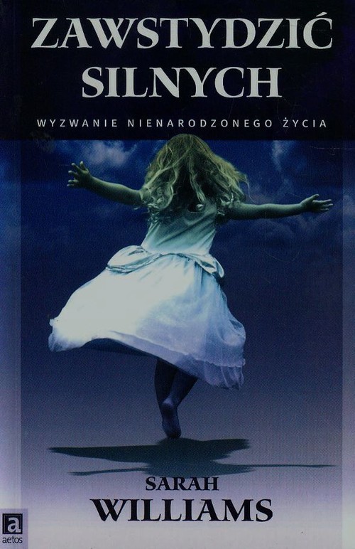 Image of Zawstydzić silnych Wyzwanie nienarodzonego życia