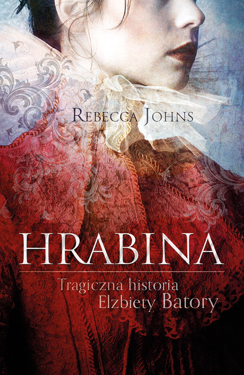 Image of Hrabina Tragiczna historia Elżbiety Batory