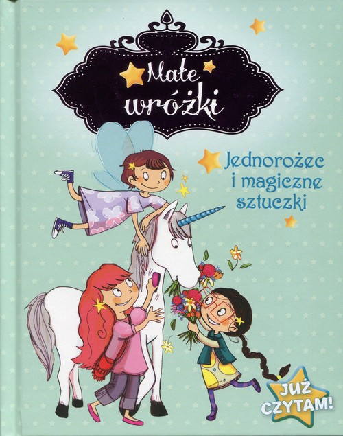 Image of Małe wróżki Jednorożec i magiczne sztuczki Już czytam!