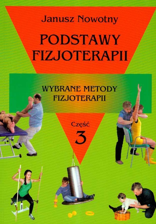 Image of Podstawy fizjoterapii Część 3 Wybrane metody fizjoterapii