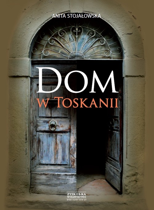 Image of Dom w Toskanii Porta morte i inne historie